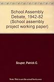 The school assembly debate : 1942-1982