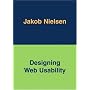 Designing Web Usability by Jakob Nielsen
