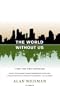 The World Without Us