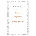 Mythes et l�gendes, leurs v�rit�s occultes
