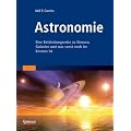 Astronomie: Eine Entdeckungsreise zu Sternen, Galaxien und was sonst noch im Kosmos ist