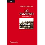 Lo svizzero (Hotlit)di Francesca Mazzucato