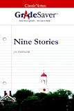 GradeSaver (TM) ClassicNotes Nine Stories: Study Guide