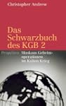 Das Schwarzbuch des KGB 2: Moskaus Ge...