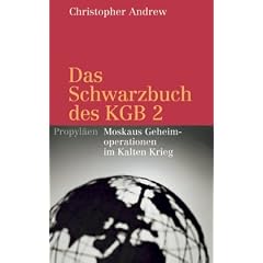 Das Schwarzbuch des KGB 2: Moskaus Geheimoperationen im Kalten Krieg