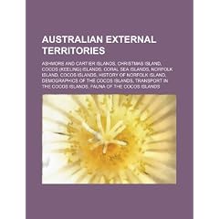 Australian External Territories: Ashmore and Cartier Islands, Christmas Island, Cocos (Keeling) Islands, Coral Sea Islands, Norfolk Island