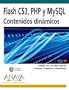 Flash CS3, PHP y MySQL: Contenidos Dinamicos (Spanish Edition)
