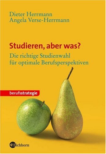 Buch - Cover Studieren, aber was?: Die richtige Studienwahl für optimale Berufsperspektiven - Dieter Herrmann - Eichborn