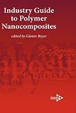 Industry Guide to Polymer Nanocomposites