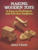 Making Wooden Toys: 12 Easy-to-Do Projects with Full-Size Templates (Dover Woodworking) Making Wooden Toys: 12 Easy-to-Do Projects with Full-Size Templates (Dover Woodworking)
