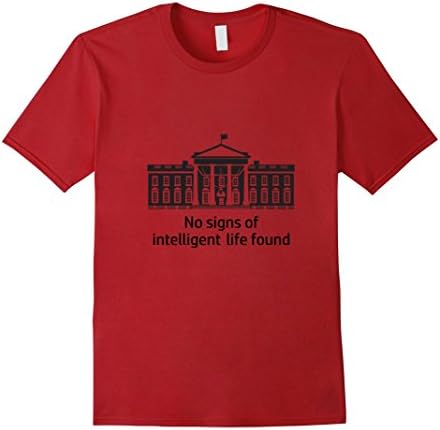 Men's No Signs of Intelligent Life Found US White House Government Large Cranberry
