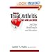 How to Treat Arthritis with Sex and Alcohol and Other Breakthroughs and Alternatives