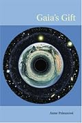 Gaia's Gift: Earth, Ourselves and God After Copernicus