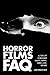Horror Films FAQ: All That's Left to Know About Slashers Vampires Zombies Aliens and More