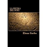La Pietra del Sole (Shinig-Le Pietre del Potere: 1)di Elena Garbo