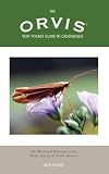 The Orvis Vest Pocket Guide to Caddisflies: The Illustrated Reference to the Major Species of North America (Orvis)