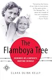 The Flamboya Tree: Memories of a Mother's Wartime Courage Medium