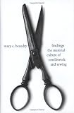 Findings: The Material Culture of Needlework and Sewing [Hardcover]