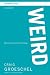 WEIRD Participant's Guide: Because Normal Isn't Working WEIRD Participant's Guide: Because Normal Isn't Working