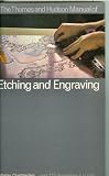 The Thames and Hudson Manual of Etching and Engraving (Thames & Hudson Manuals)