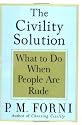 The Civility Solution: What to Do When People Are Rude