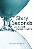 Sixty Seconds: One Moment Changes Everything