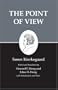 The Point of View : Kierkegaard's Writings, Vol 22