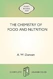 The Chemistry of Food and Nutrition The Chemistry of Food and Nutrition