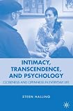 Intimacy, Transcendence, and Psychology: Closeness and Openness in Everyday Life