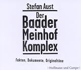 Stefan Aust �Der Baader-Meinhof-Komplex: Fakten, Dokumente, Originalt�ne�