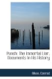Punch: The Immortal Liar, Documents In His History