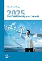 2025 - Die Versicherung der Zukunft