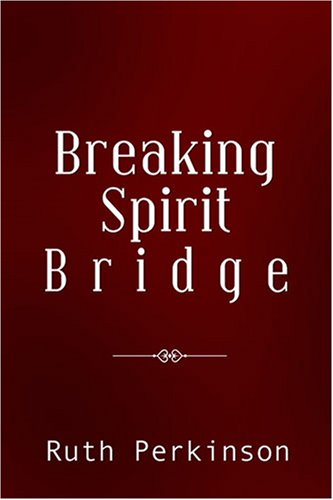 Breaking Spirit Bridge