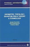 Geometry, topology, quantum field theory & cosmology
