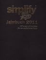 Simplify Jahrbuch 2011: 130 ausgew&auml;hlte Ideen f&uuml;r ein einfacheres Leben