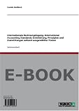 Produkt-Bild: Internationale Rechnungslegung, International Accounting Standards: Entwicklung, Prinzipien und Auswirkungen anhand ausgew&auml;hlter Posten