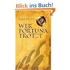 Wer Fortuna trotzt
