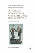 Language Acquisition and Language Socialization (Advances in Applied Linguistics Series)