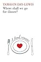 Where Shall We Go for Dinner?: A Food Romance