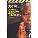 Lungo cammino verso la libert�. Autobiografiadi Nelson Mandela