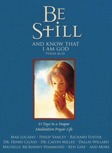 Be Still: 31 Days to a Deeper Meditative Prayer Life under Worship in The Books Store