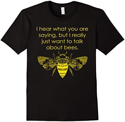 Men's I really just want to talk about bees. Beekeeper t-shirt Large Black