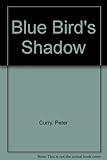 The blue bird's shadow