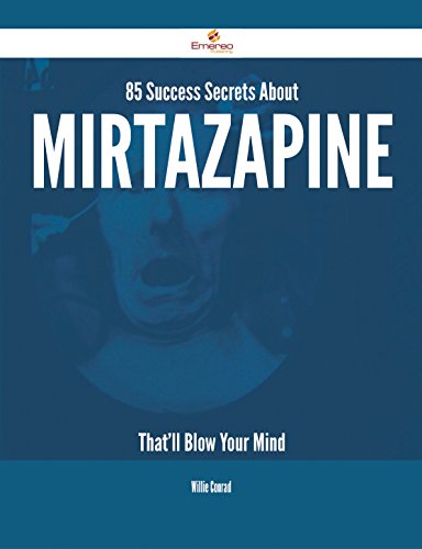 85 Success Secrets About Mirtazapine That'll Blow Your Mind