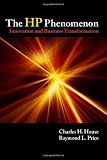 The HP Phenomenon: Innovation and Business Transformation (Stanford Business Books)