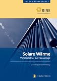 Produkt-Bild: Solare W&auml;rme: Vom Kollektor zur Hausanlage