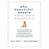 Why Beautiful People Have More Daughters