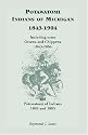 Potawatomi Indians of Michigan, 1843-1904, Including some Ottawa and Chippewa, 1843-1866, and Potawatomi of Indiana, 1869 and 1885