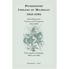 Potawatomi Indians of Michigan, 1843-1904, Including some Ottawa and Chippewa, 1843-1866, and Potawatomi of Indiana, 1869 and 1885