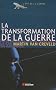 La transformation de la guerre